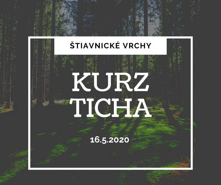 Kurz Ticha, Štiavnické vrchy, 16.5.2020