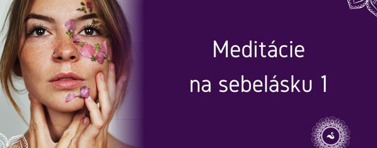 Meditácie Nitra: Sebeláska 1