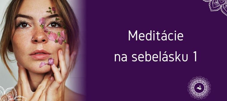 Meditácie Nitra: Sebeláska 1