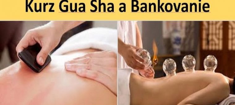 Bankovanie a Gua Sha techniky - teória aj prax čínskej medicíny