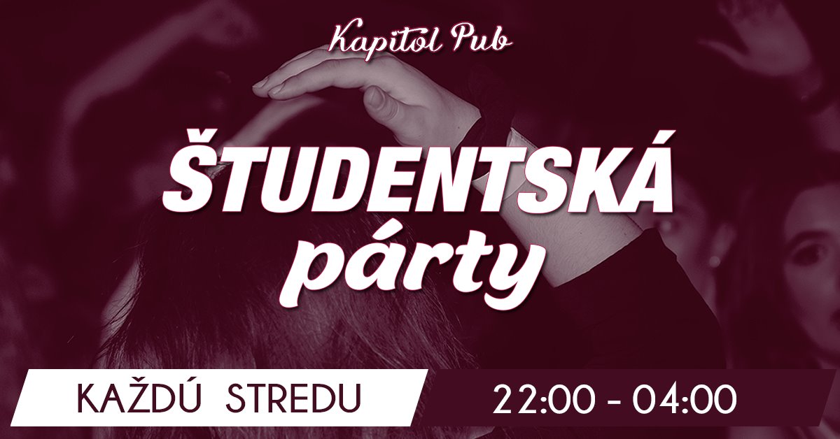 Študentská PÁRTY // Kapitol Pub
