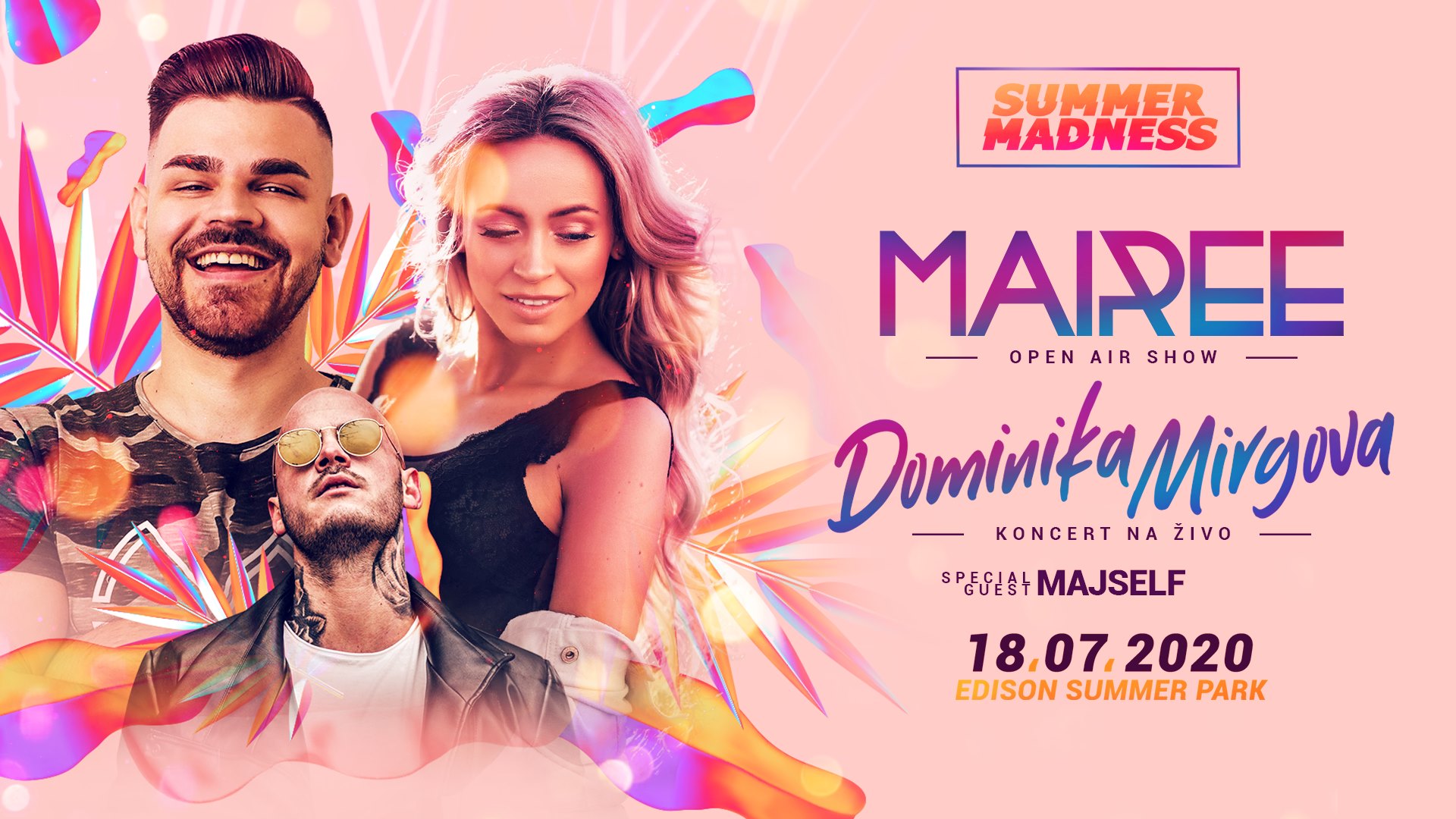 Summer Madness ★ Mairee, Dominika Mirgova + Majself