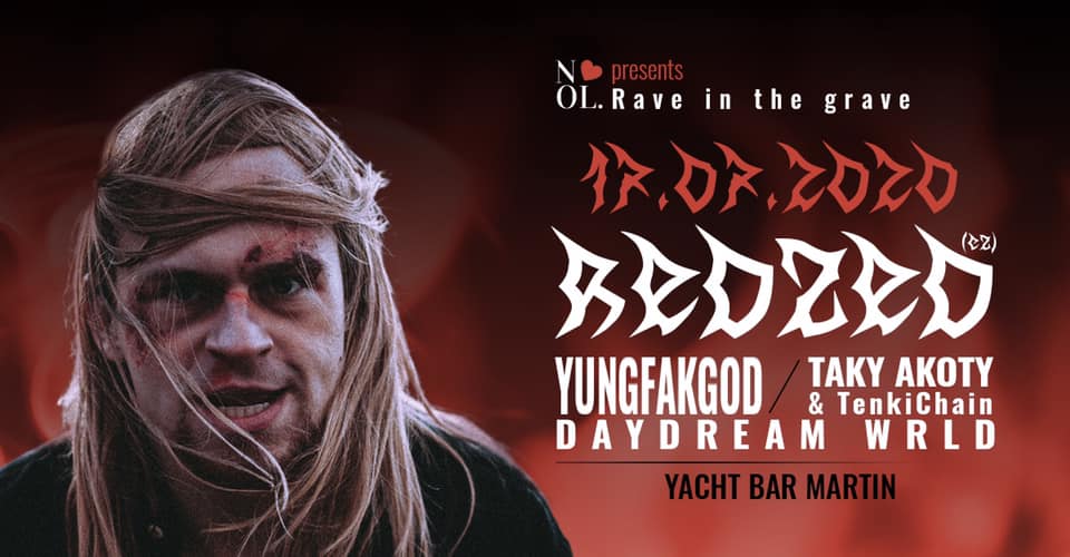 Rave in the grave w/ Redzed Yacht Bar