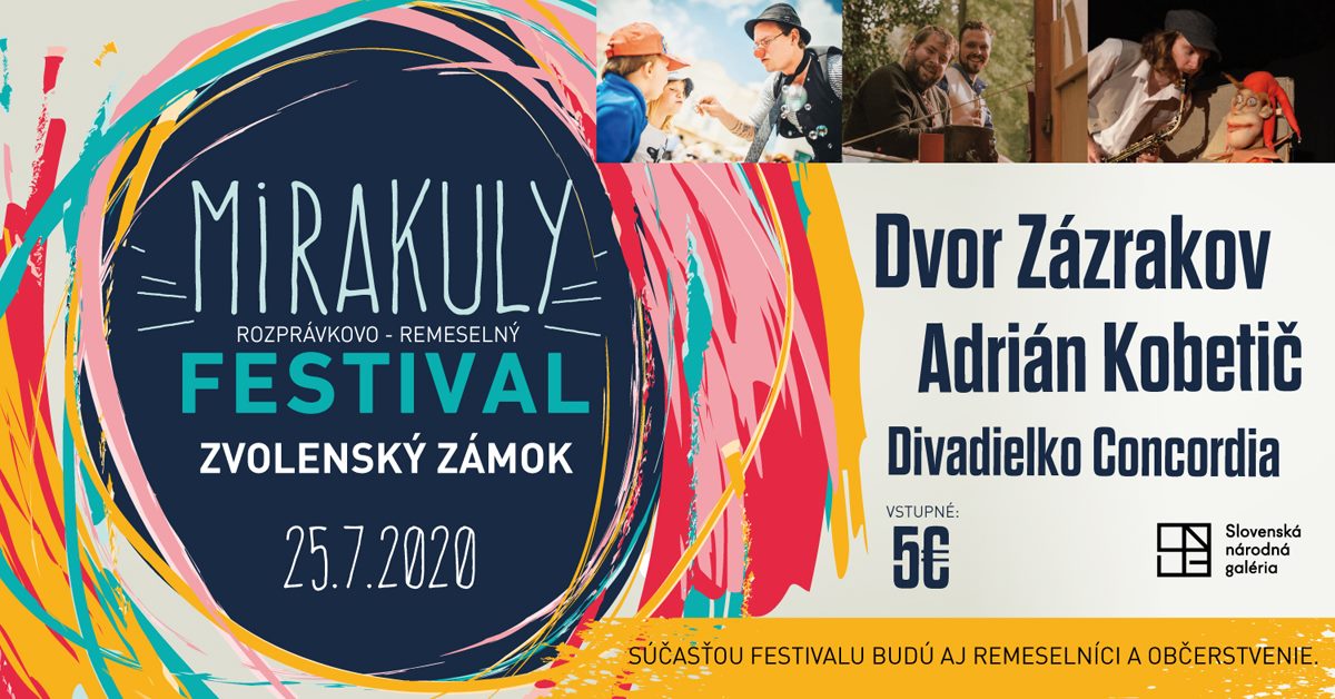Mirakuly - rozprávkovo-remeselný festival SNG Zvolenský zámok