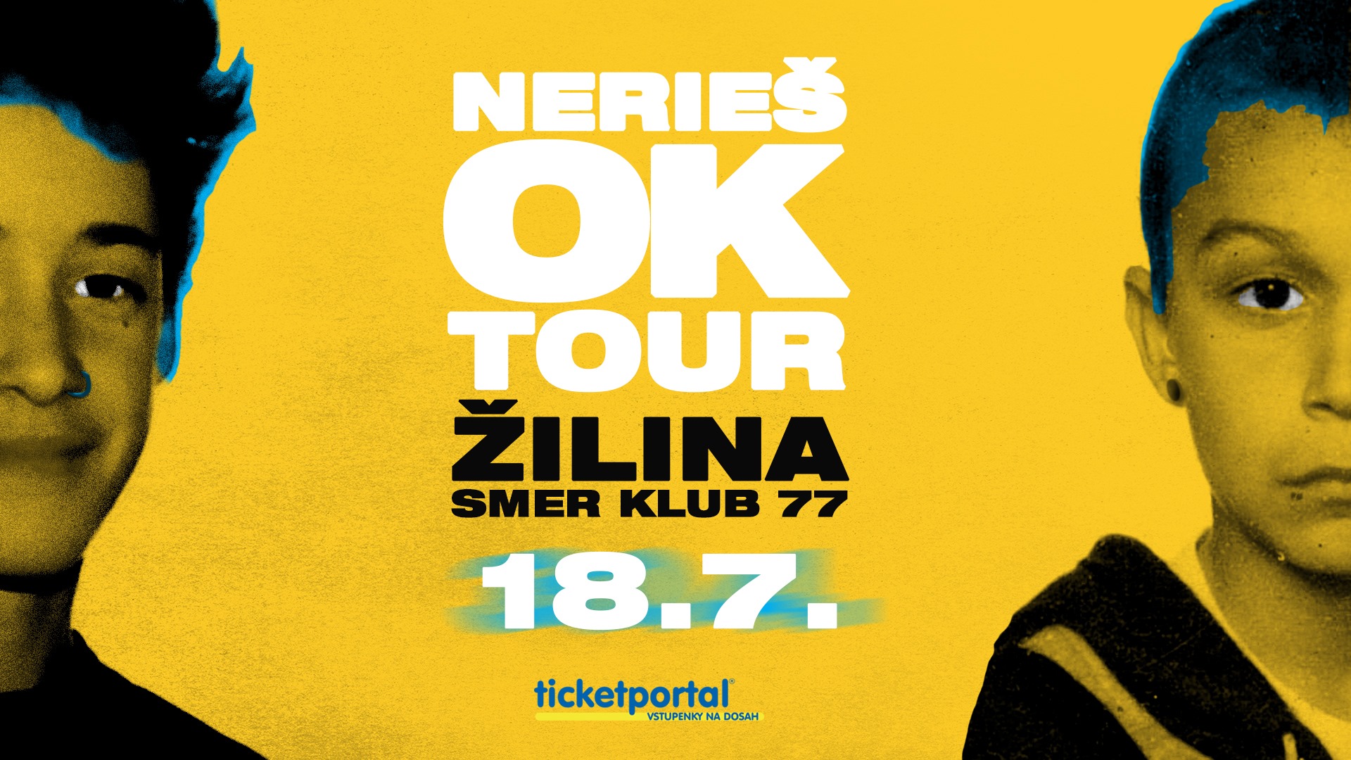 Nerieš OK TOUR - Žilina SOLD OUT Smer Klub 77