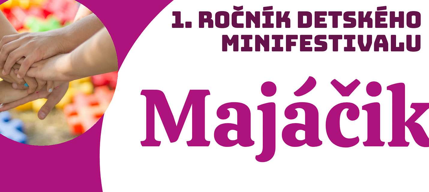 1. Ročník Detského Minifestivalu Majáčik MAJÁK SK Caffe Bar