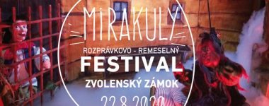 Mirakuly - rozprávkovo-remeselný festival SNG Zvolen