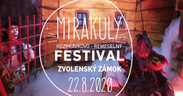 Mirakuly - rozprávkovo-remeselný festival SNG Zvolen