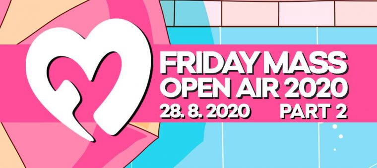 Friday Mass Open Air ♡ 2020 PART 2 Kúpalisko Sunny Martin