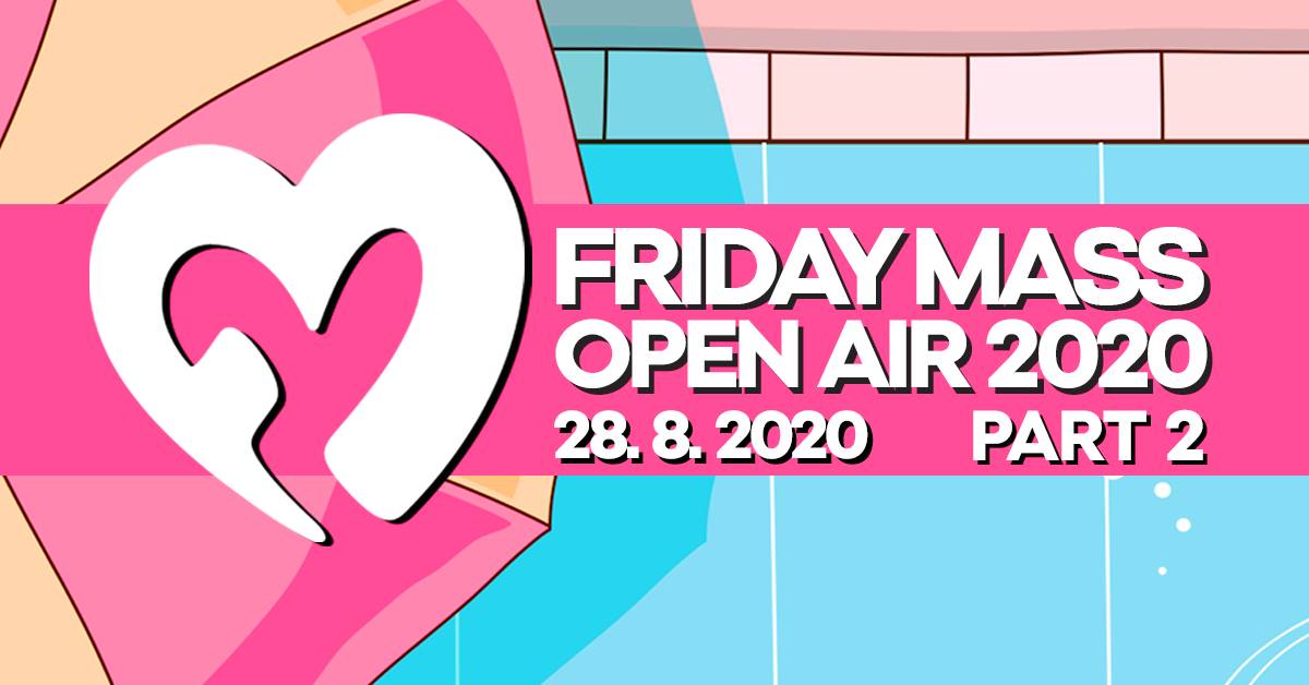 Friday Mass Open Air ♡ 2020 PART 2 Kúpalisko Sunny Martin