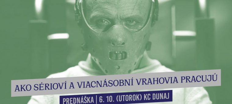 Ako sérioví a viacnásobní vrahovia pracujú | KC Dunaj