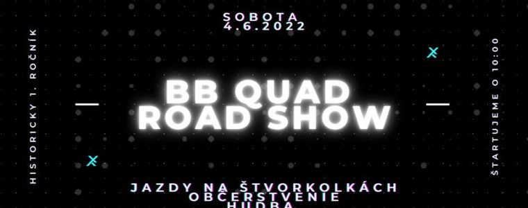 BB QUAD ROAD SHOW