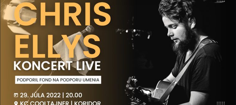 CHRIS ELLYS: Live koncert v Cooltajneri Koridor