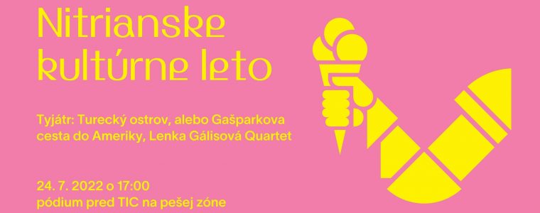 Nitrianske kultúrne leto: Tyjátr + Lenka Gálisová Quartet Turistické informačné centrum Nitr
