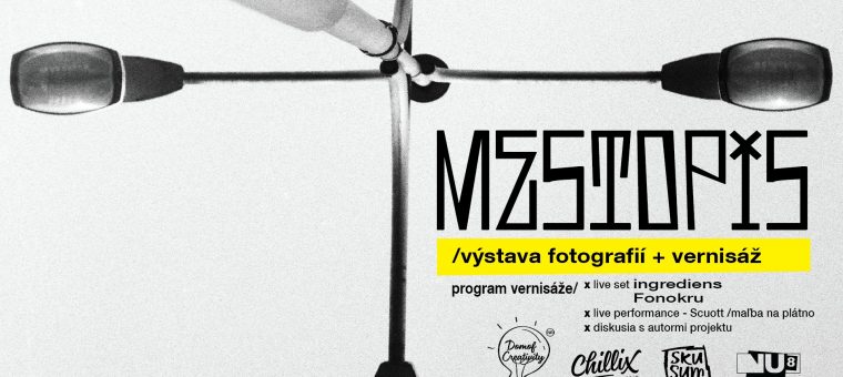 MESTOPIS - výstava fotografií + vernisáž DOMOF creativity