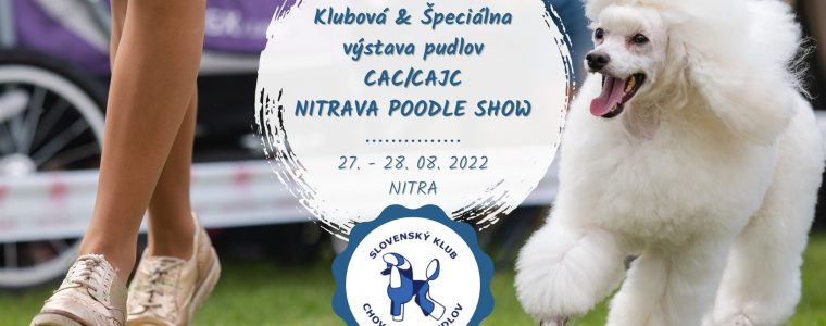 Nitrava Poodle Show 2022 Ovocinárska 95/6, 949 11 Nitra