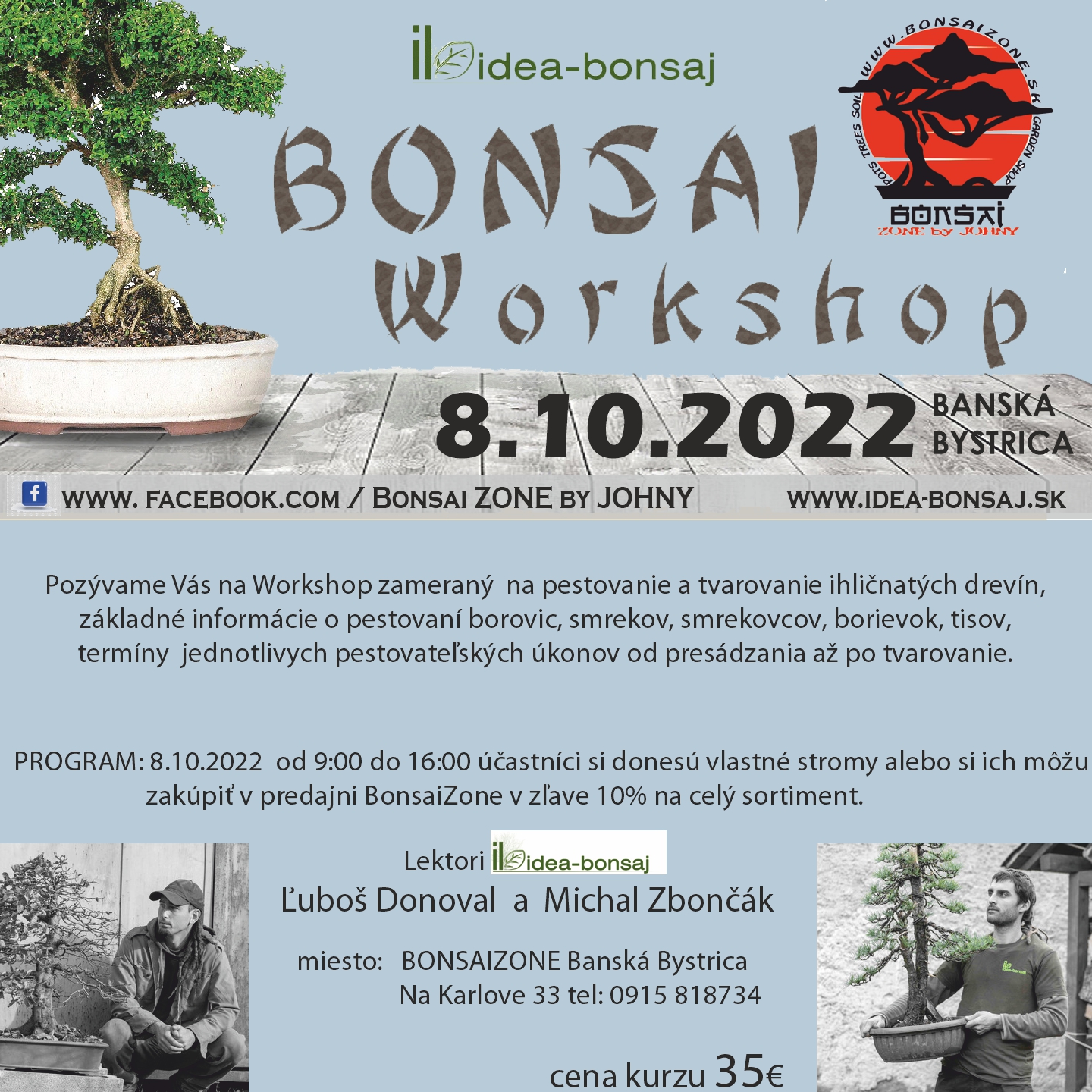 BONSAI Workshop 3. Bonsai ZONE by JOHNY , Na Karlove 33, Banská Bystrica