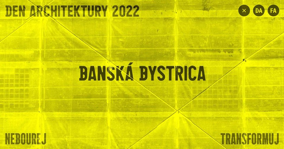 Deň architektúry 2022 Banská Bystrica