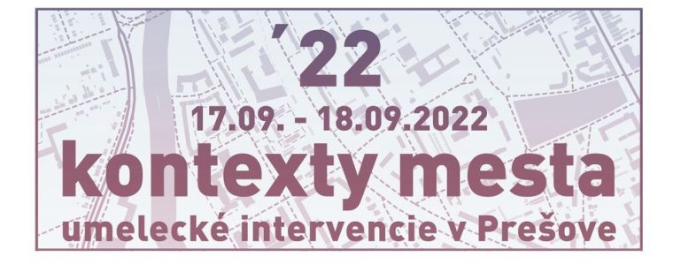Kontexty mesta 2022: Umelecké intervencie v Prešove