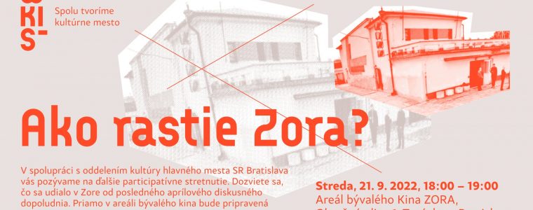 Ako rastie ZORA?… Kino Zora, Okružná 1,  Bratislava