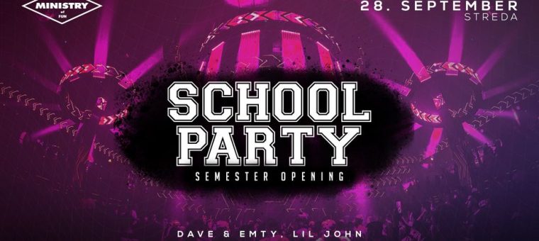 SCHOOL PARTY | Semester Opening… Ministry of Fun - Banská Bystrica