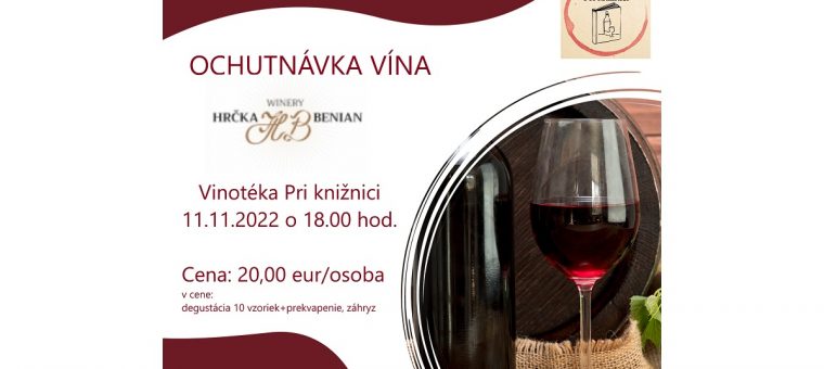 Ochutnávka vína Hrčka a Benian Winery/ Vinotéka Pri knižnici