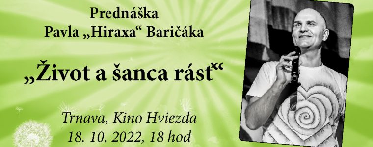 Trnava - Motivačná prednáška Pavla Hiraxa Baričáka Kino HVIEZDA