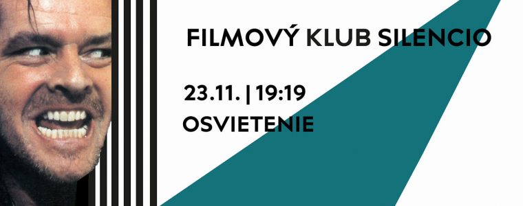 Filmový klub SILENCIO: Osvietenie Kino Úsmev