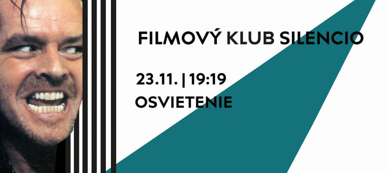 Filmový klub SILENCIO: Osvietenie Kino Úsmev