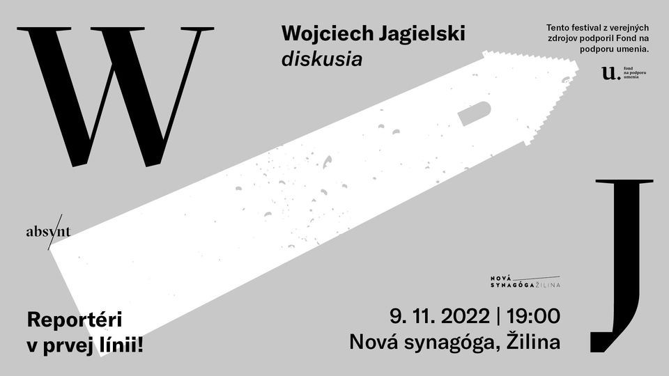 Diskusia Absyntu | Wojciech Jagielski Nová synagóga Žilina