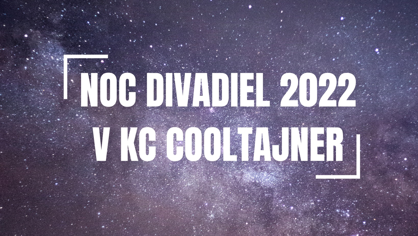 Noc divadiel 2022 v KC Cooltajner Koridor