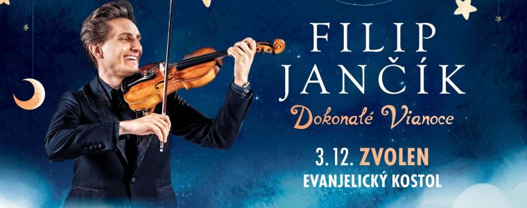 Filip Jančík | Koncert - Dokonalé Vianoce |  Evanjelický kostol sv.Trojice
