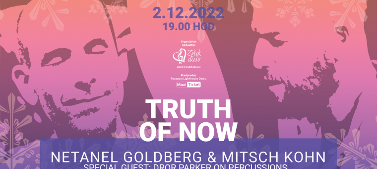 Netanel Goldberg & Mitsh Kohn TRUTH of NOW 2022