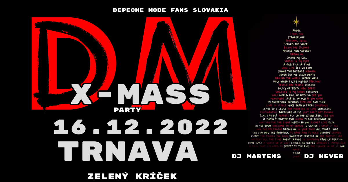 X-MASS Depeche Mode párty TRNAVA Zelený kríček