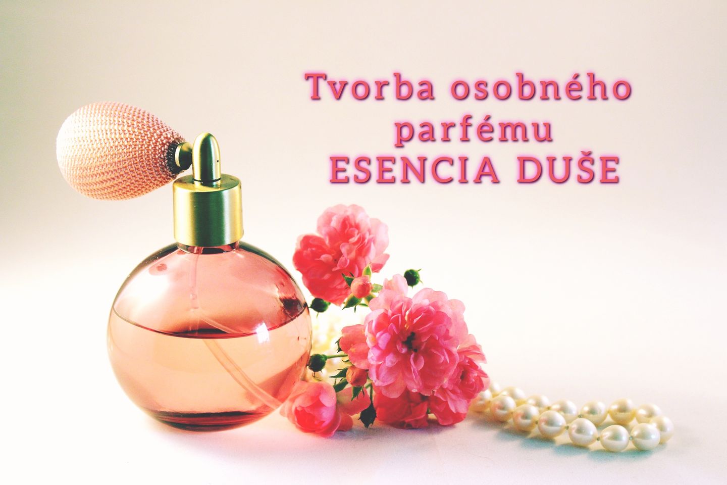 ESENCIA DUŠE - Tvorba osobného parfému