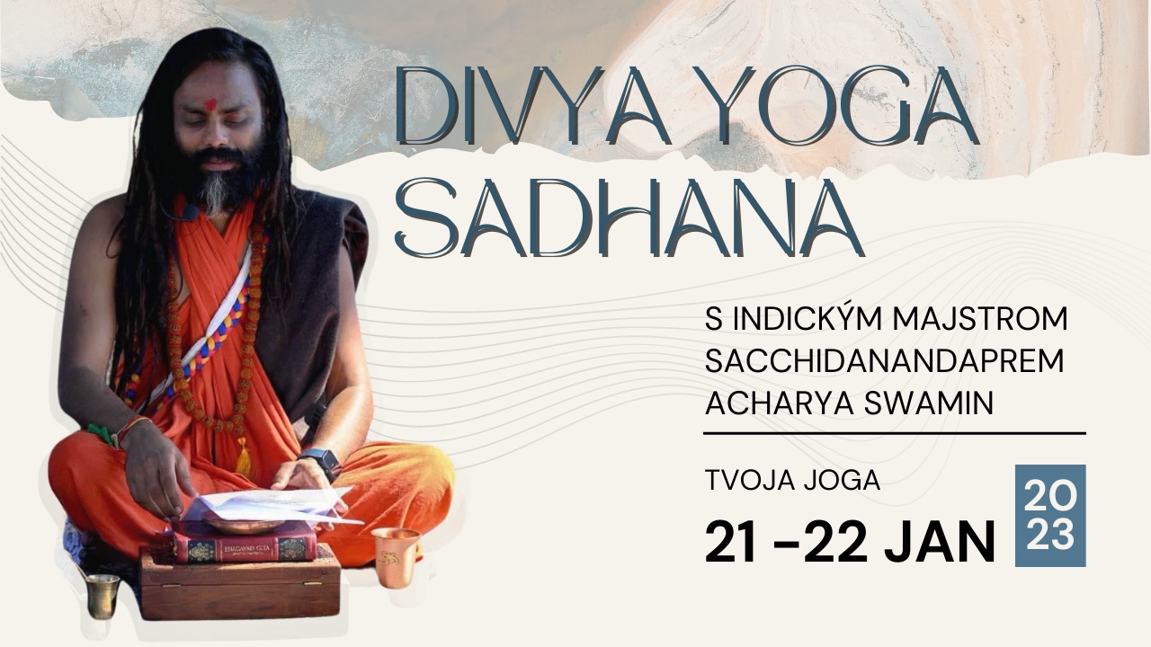 DIVYA YOGA SADHANA s indickým majstrom Sacchidanandaprem Acharya Swamin