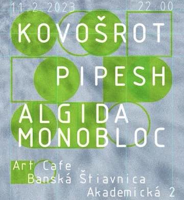 Kovošrot / Pipesh / Algida Monobloc Art Cafe Banská Štiavnica