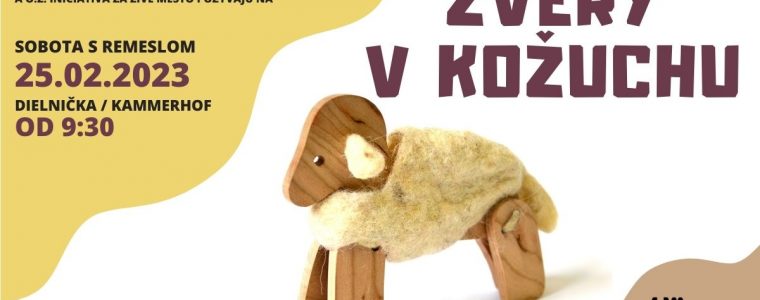SOBOTA S REMESLOM: ZVERY V KOŽUCHU Slovenské banské múzeum Banská Štiavnica