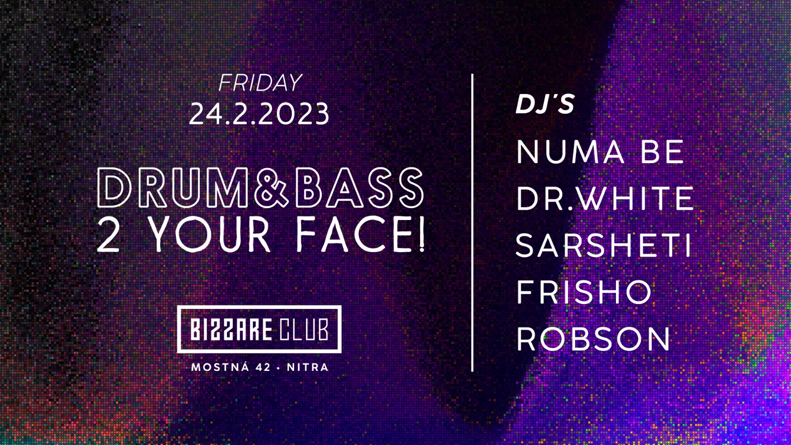 Drum&Bass 2 Your Face | 24 FEB Bizzare Club