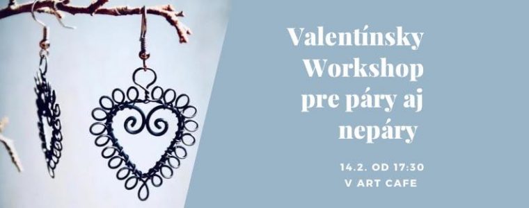 Valentínske dielničky s Rony - Práca s drôtom Art Cafe Banská Štiavnica