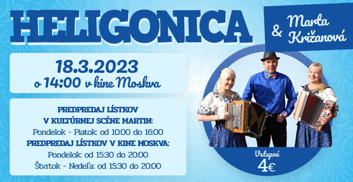 Heligonica a Marta Križanová Kino Moskva