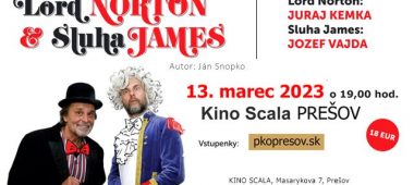 LORD NORTON A SLUHA JAMES Kino Scala Prešov