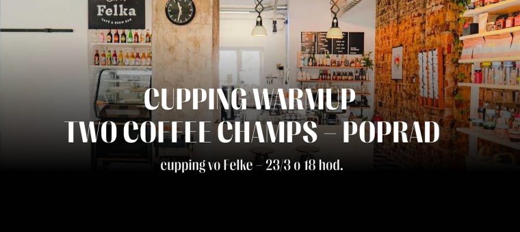 Cupping Warmup Two Coffee Champs – Felka