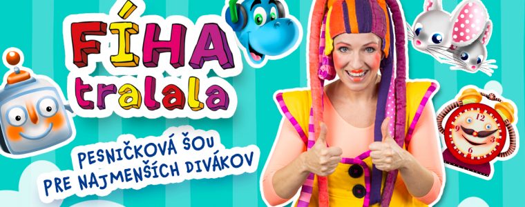 FÍHA tralala - pesničková šou pre najmenších divákov Kino Scala Prešov