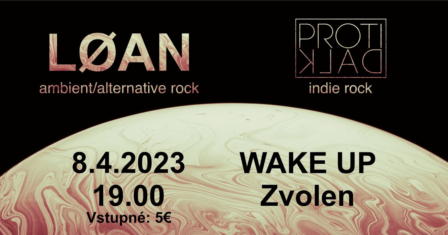 LØAN/Protiklad + support vo Wake Upe
