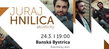 JURAJ HNILICA - akusticky | Banská Bystrica