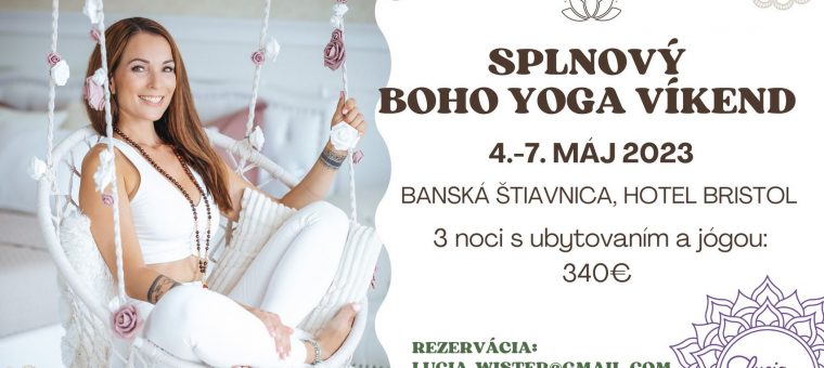 Splnový boho yoga víkend v Banskej Štiavnici Hotel Bristol