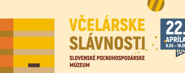 Včelárske slávnosti v SPM Slovenské poľnohospodárske múzeum Nitra