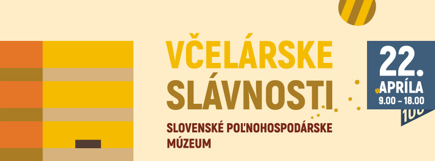Včelárske slávnosti v SPM Slovenské poľnohospodárske múzeum Nitra