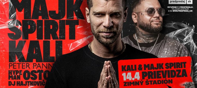KALI & PETER PANN + MAJK SPIRIT warm up HYPEMAN OSŤO & DJ HAJTKOVIČ  Zimný Štadión